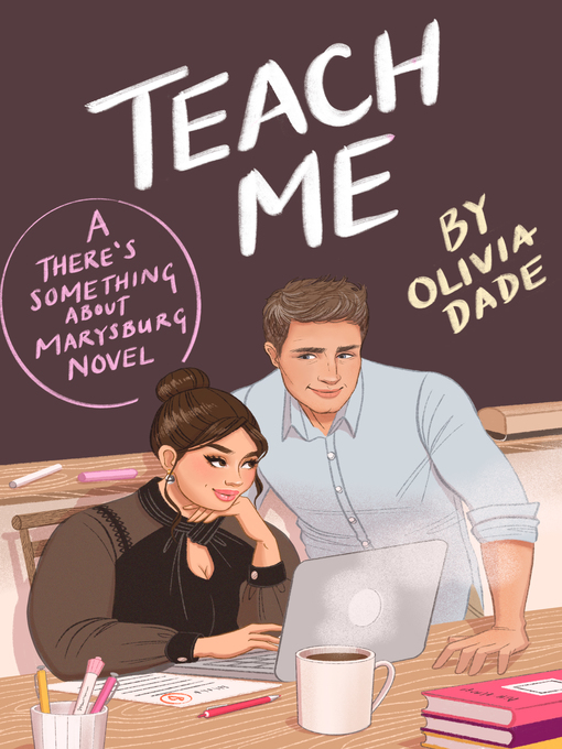 Title details for Teach Me by Olivia Dade - Wait list
